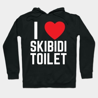 I Heart Skibidi Toilet I Love Skibidi Toilet Hoodie